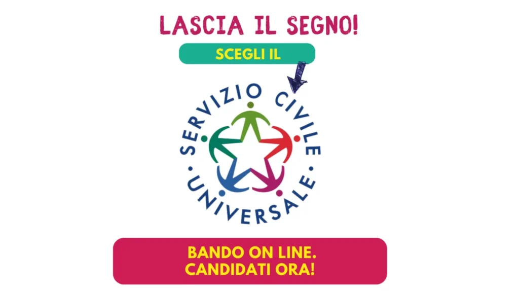 Lascia il segno! Scegli il Servizio Civile Universale. Bando online, candidati ora.